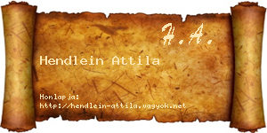 Hendlein Attila névjegykártya